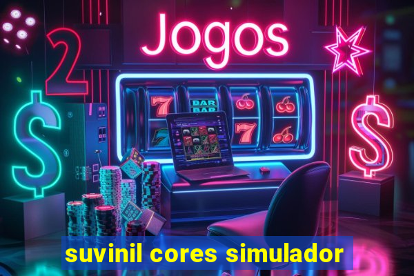 suvinil cores simulador